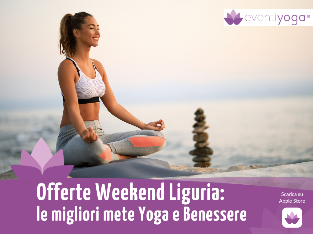 Offerte weekend Liguria | Le migliori mete yoga e benessere